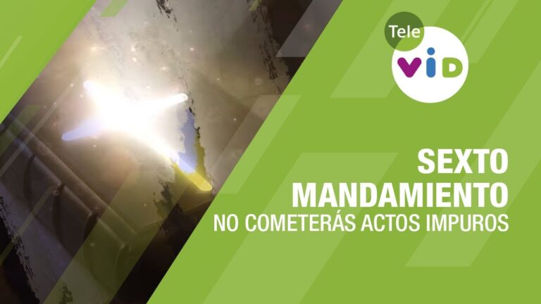 6to mandamiento de la ley de dios