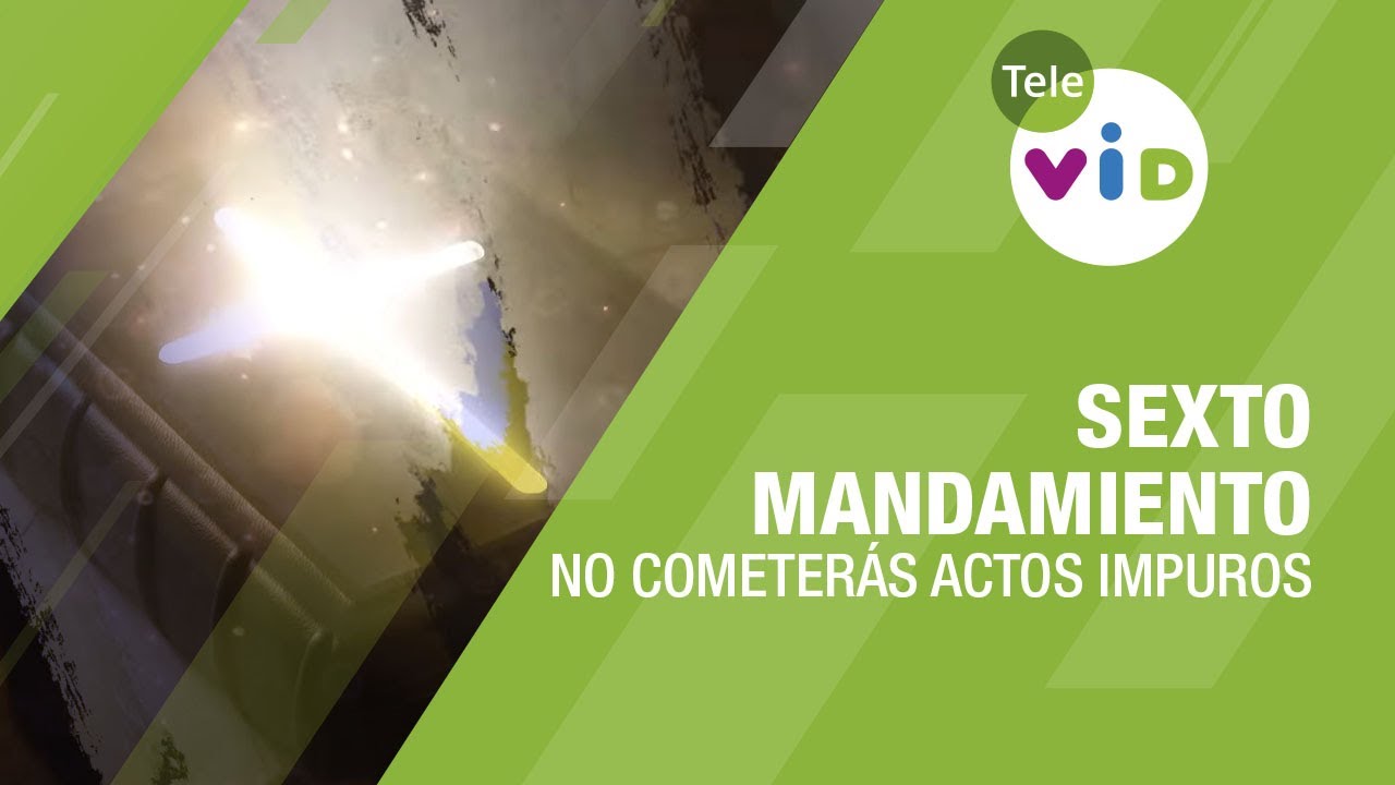 6to mandamiento de la ley de dios