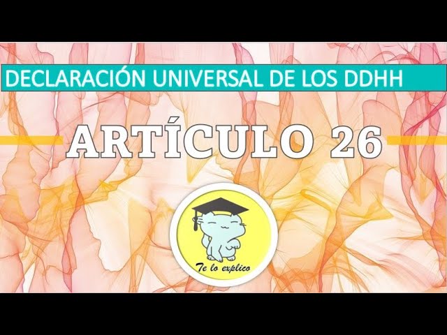 articulo 26 declaracion universal de los derechos humanos