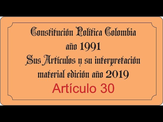 artículo 30 de la constitución política de colombia