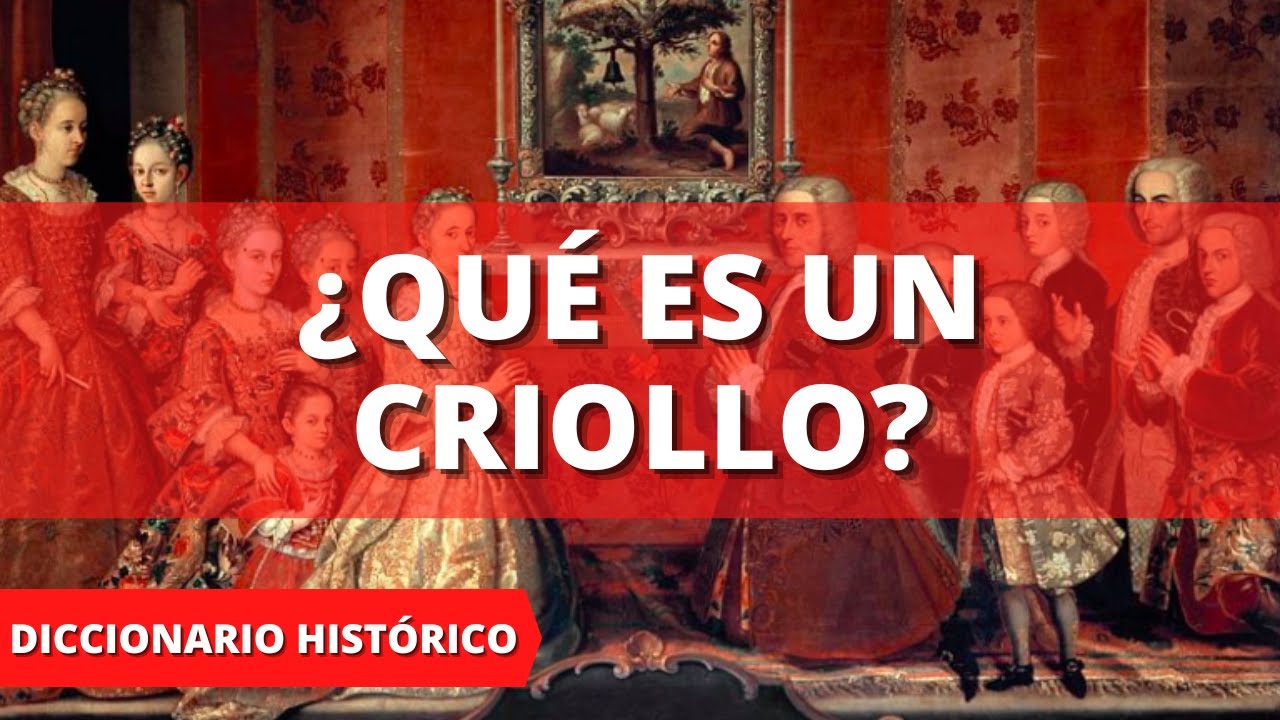 caracteristicas de los criollos en la epoca colonial