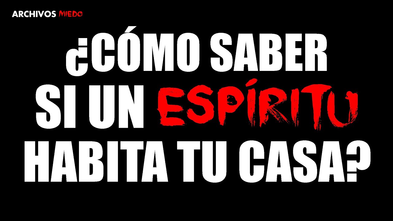 como saber que hay espiritus en casa