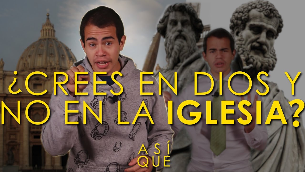 creo en dios y no en la iglesia