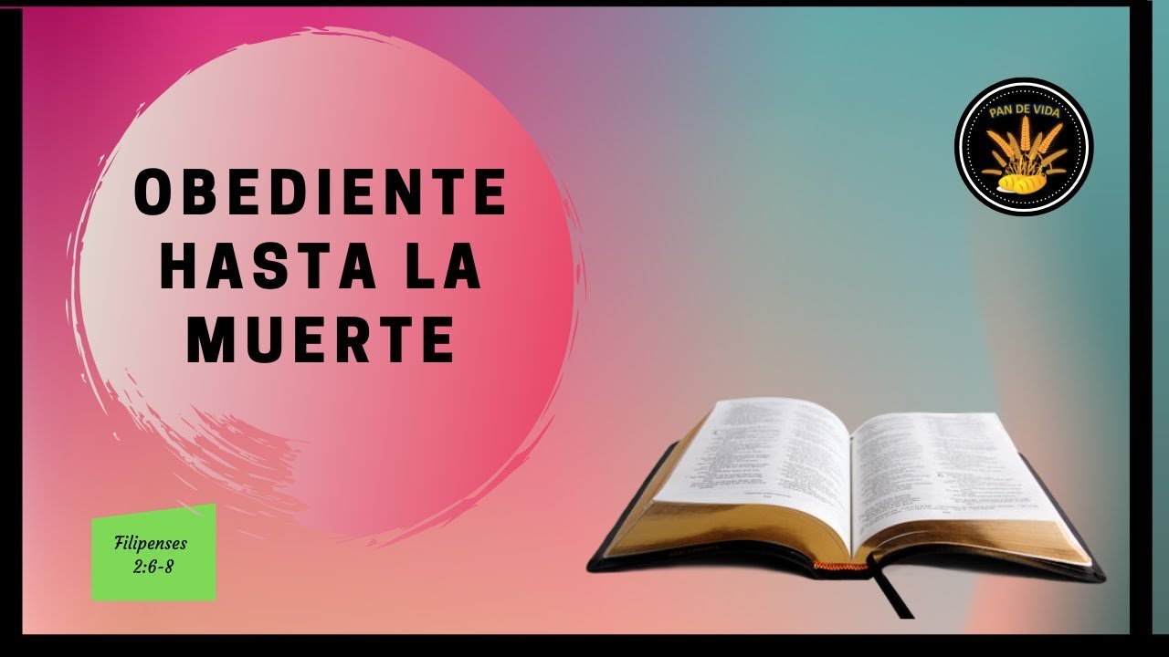 cristo fue obediente hasta la muerte y muerte de cruz