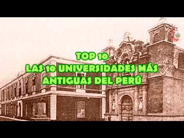 cual es la universidad mas antigua del peru