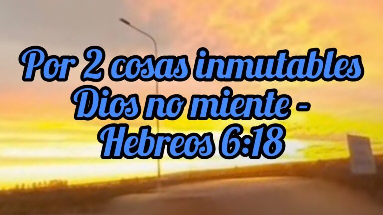 cuales son las dos cosas inmutables de dios