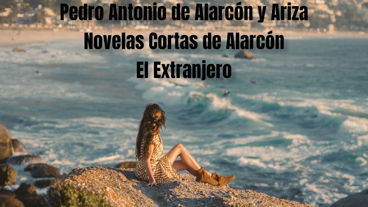 cuento el extranjero de pedro antonio de alarcon