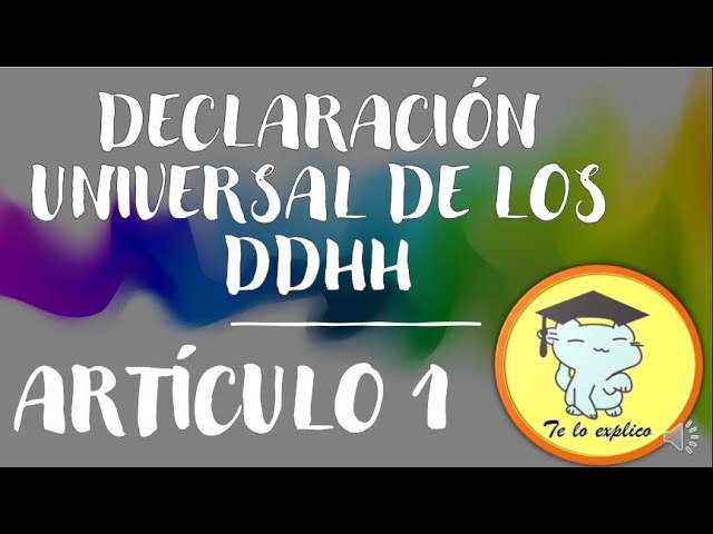 declaracion de los derechos humanos articulo 1
