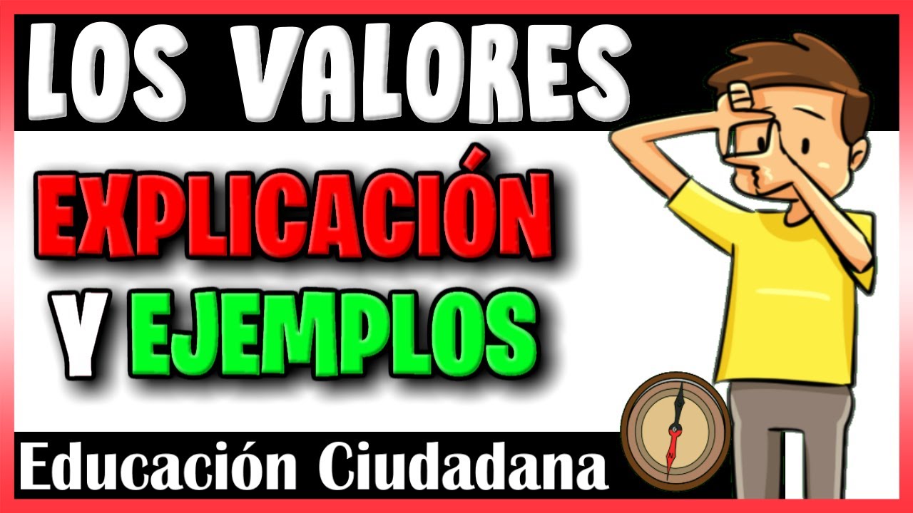 definicion de todos los valores que existen