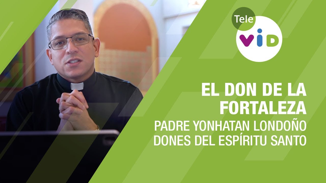 don de la fortaleza del espiritu santo