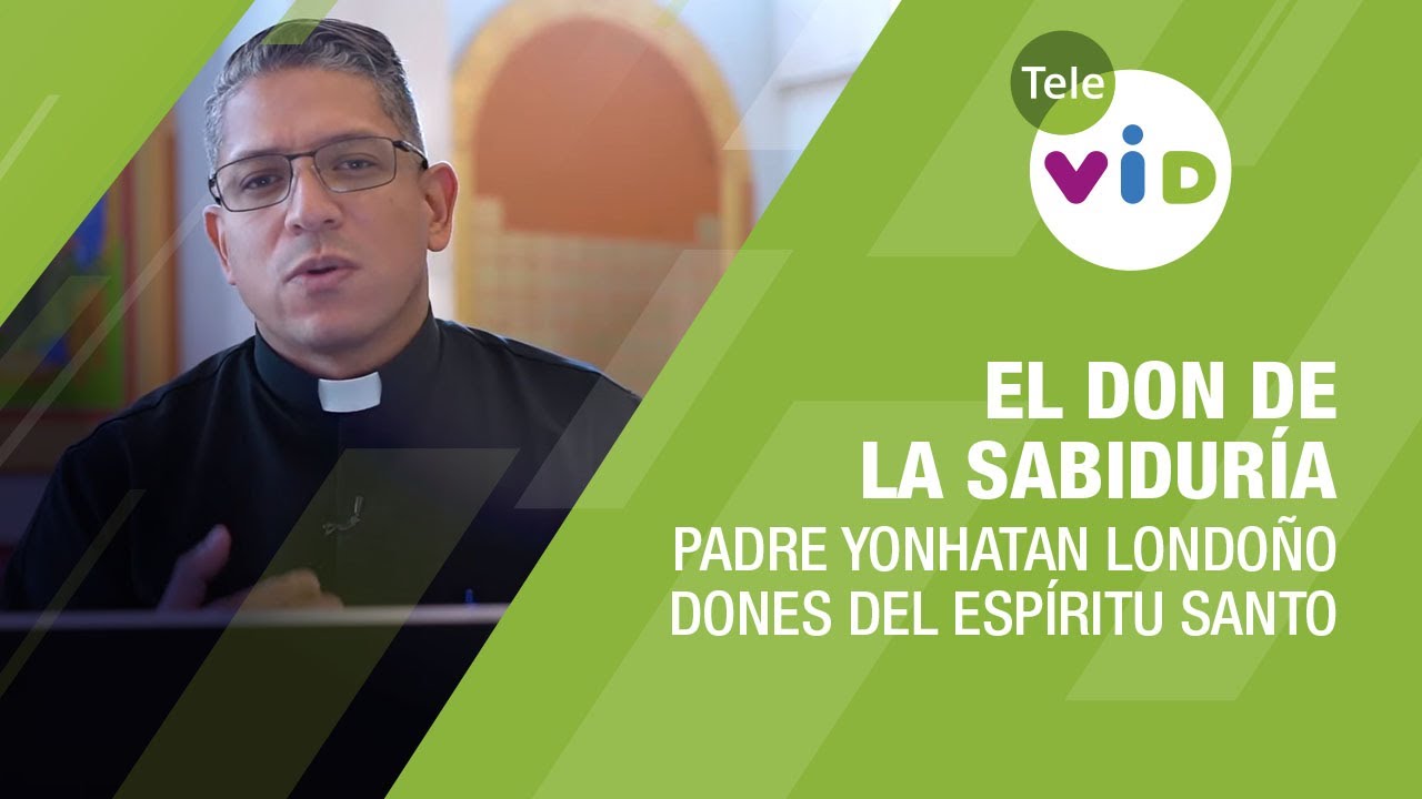 el don de sabiduria del espiritu santo