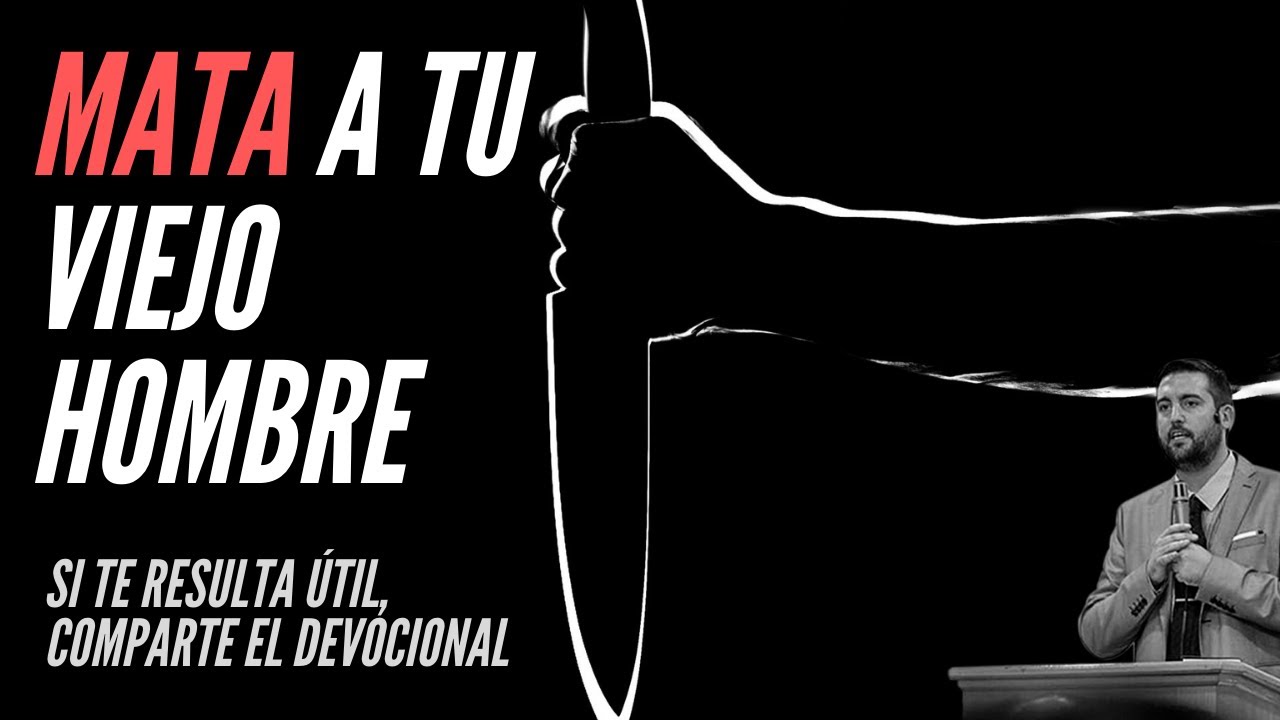 el hombre viejo y el hombre nuevo en la biblia