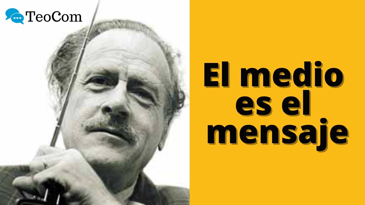 el medio es el mensaje de marshall mcluhan