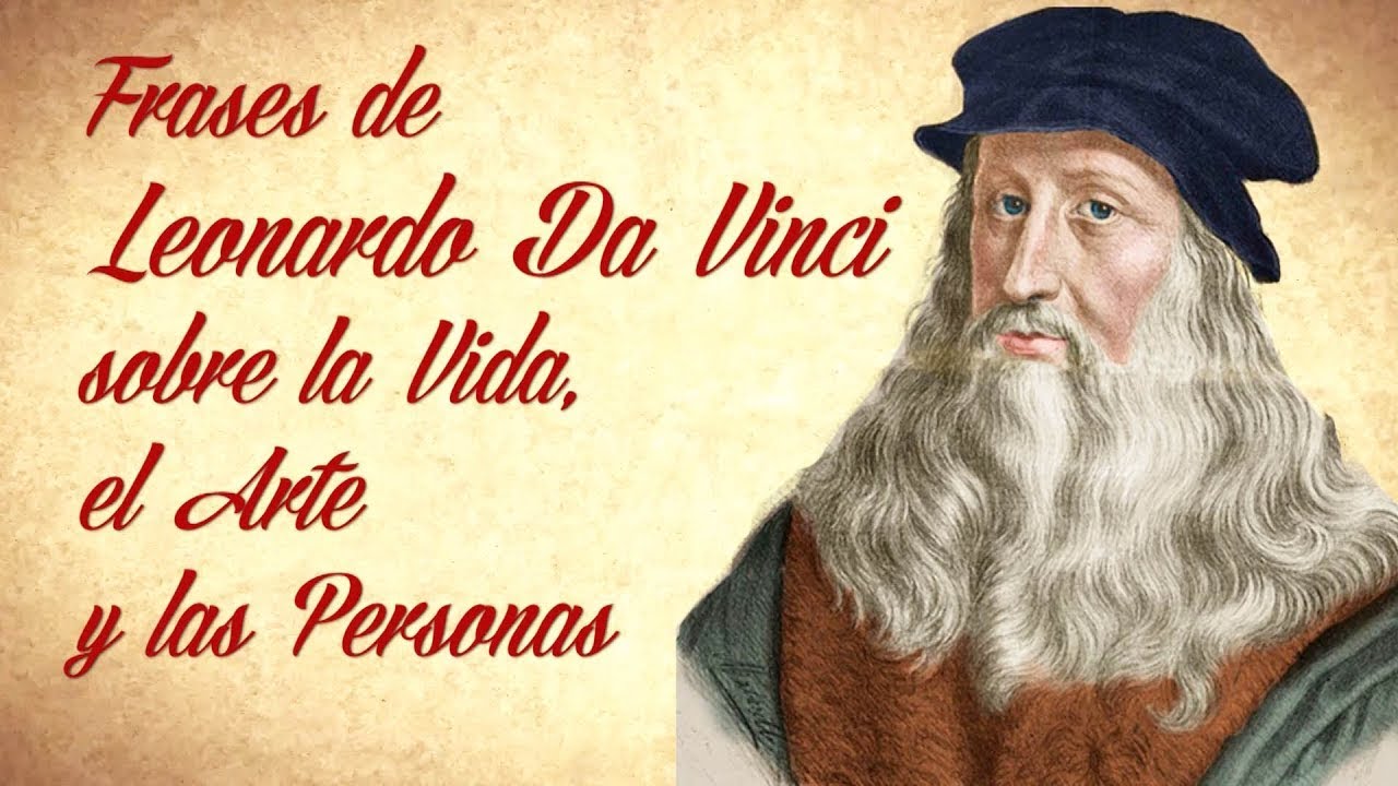frases de leonardo da vinci sobre la vida