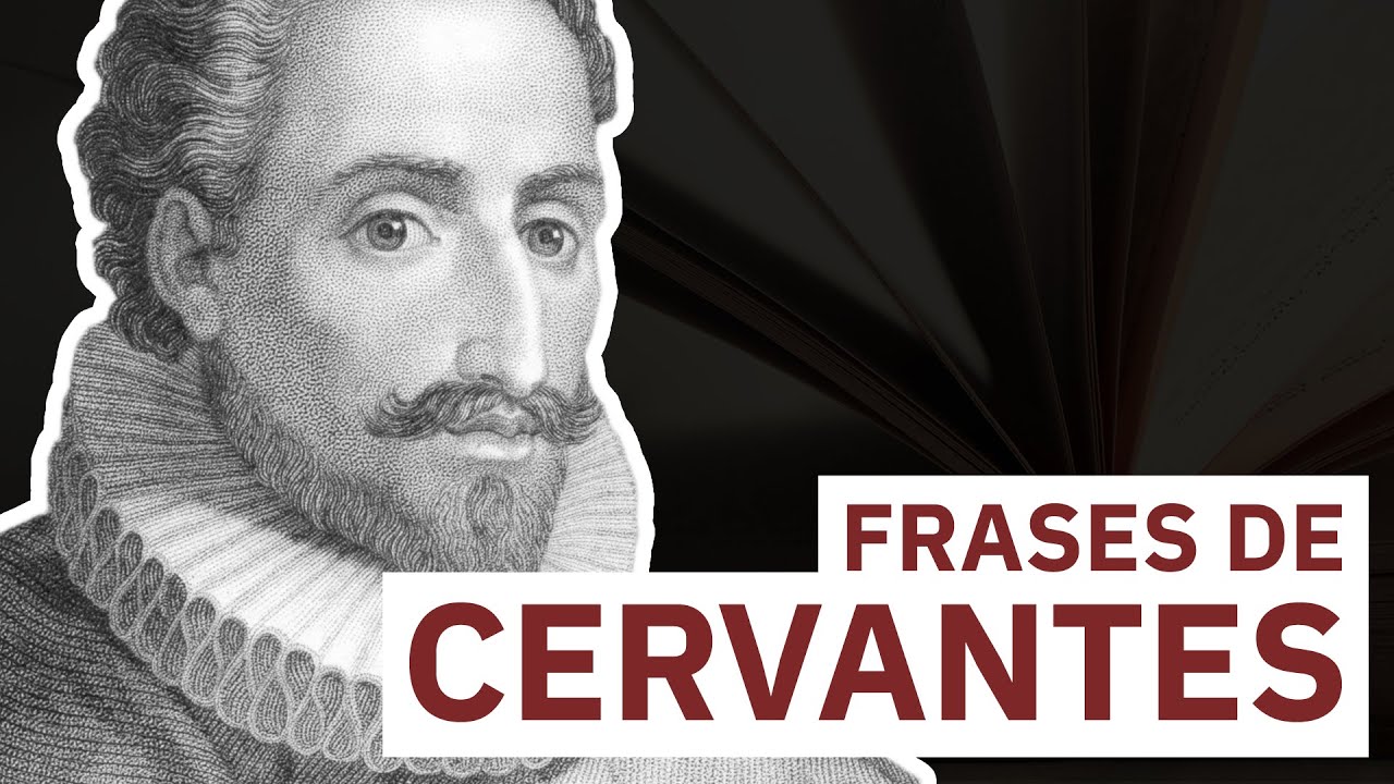 frases de miguel de cervantes en el quijote