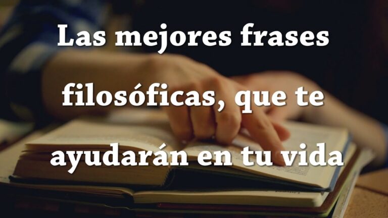 frases filosoficas para reflexionar de la vida