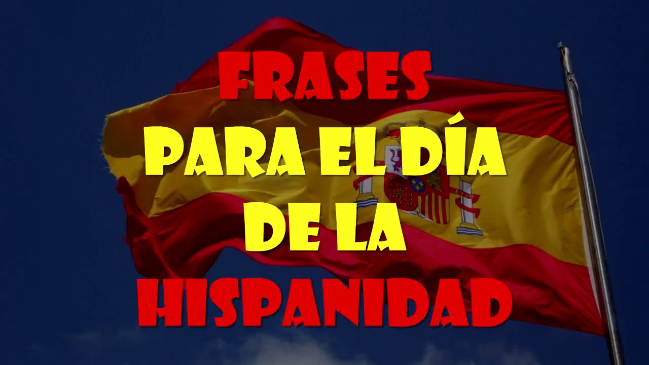 frases para el dia de la hispanidad