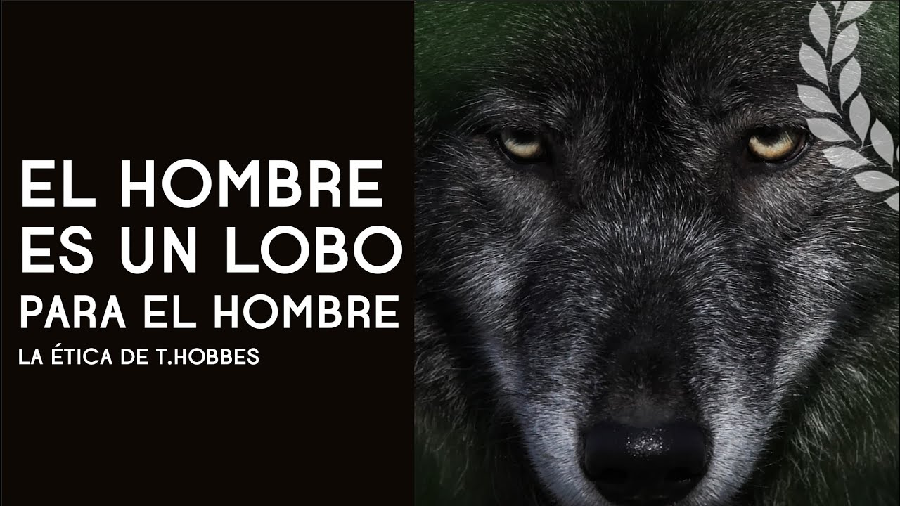 hobbes el hombre es un lobo para el hombre