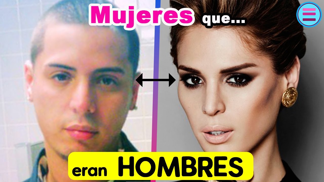 hombres que se convirtieron en mujeres antes y después
