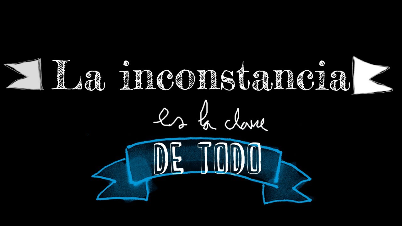 inconstancia de animo y ligereza en las cosas