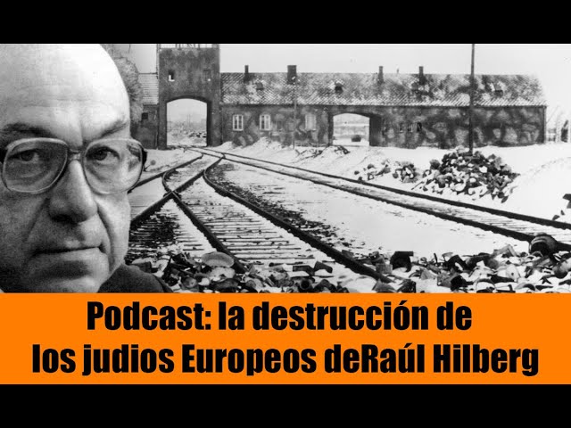 la destrucción de los judíos europeos de raul hilberg