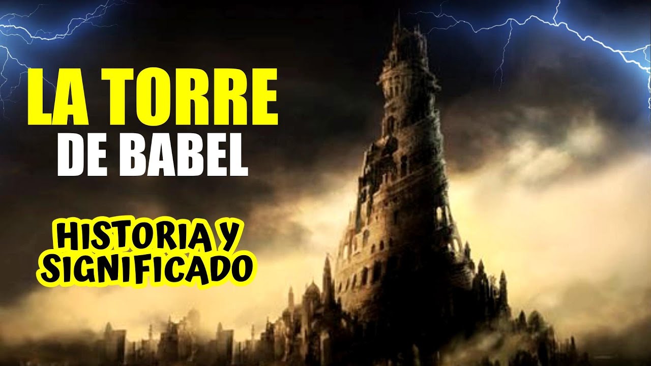 la leyenda de la torre de babel