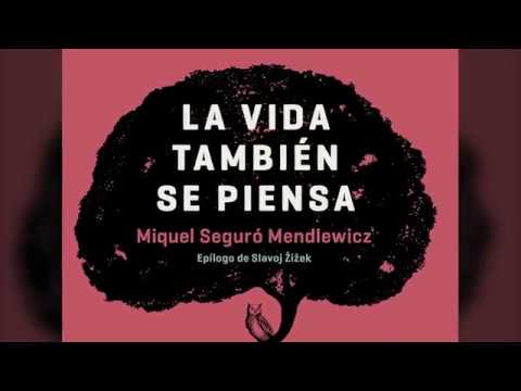 la vida tambien se piensa miquel seguro
