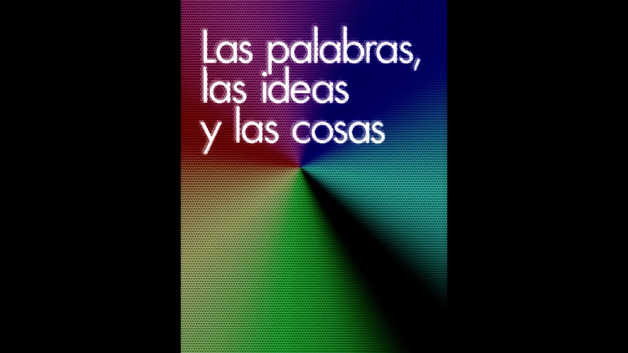 las palabras las ideas y las cosas