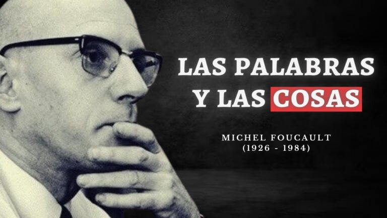 las palabras y las cosas michel foucault resumen