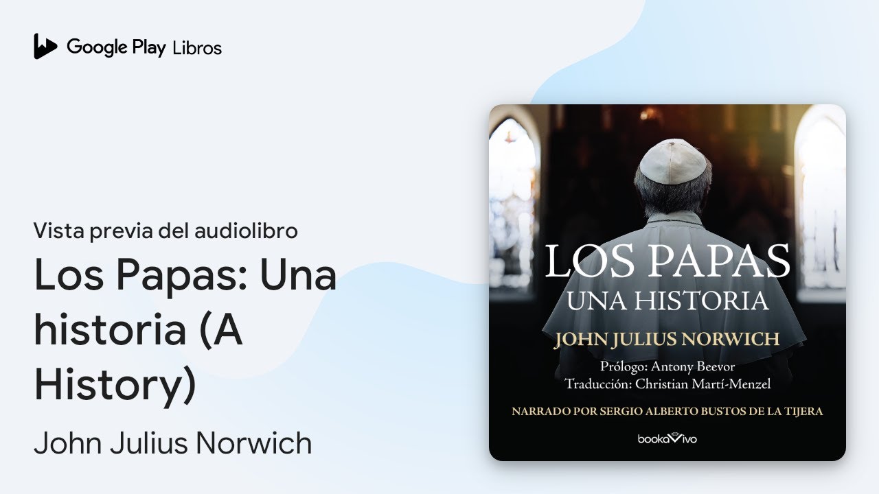 los papas una historia john julius norwich
