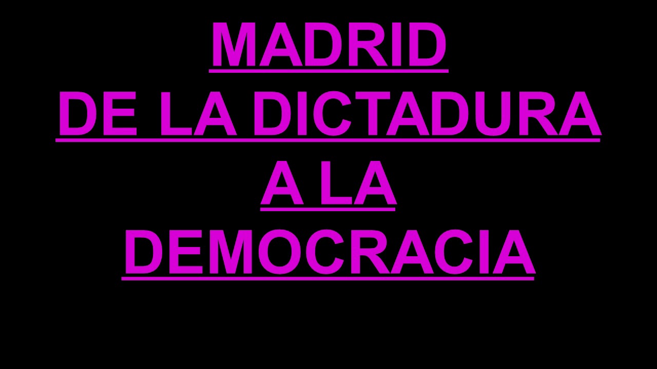 madrid de la dictadura a la democracia