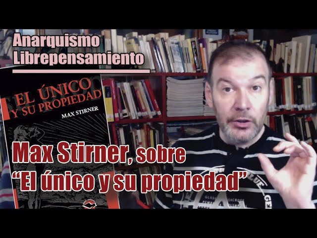 max stirner el único y su propiedad