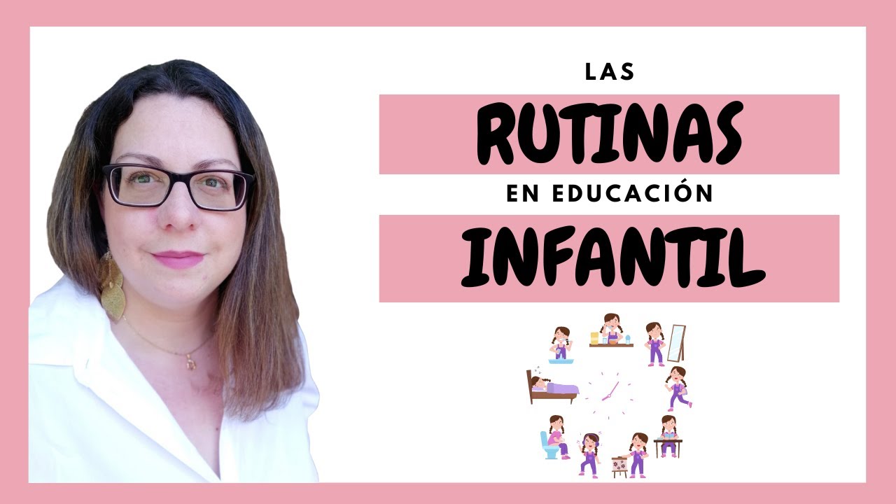 objetivos de las rutinas en educacion infantil