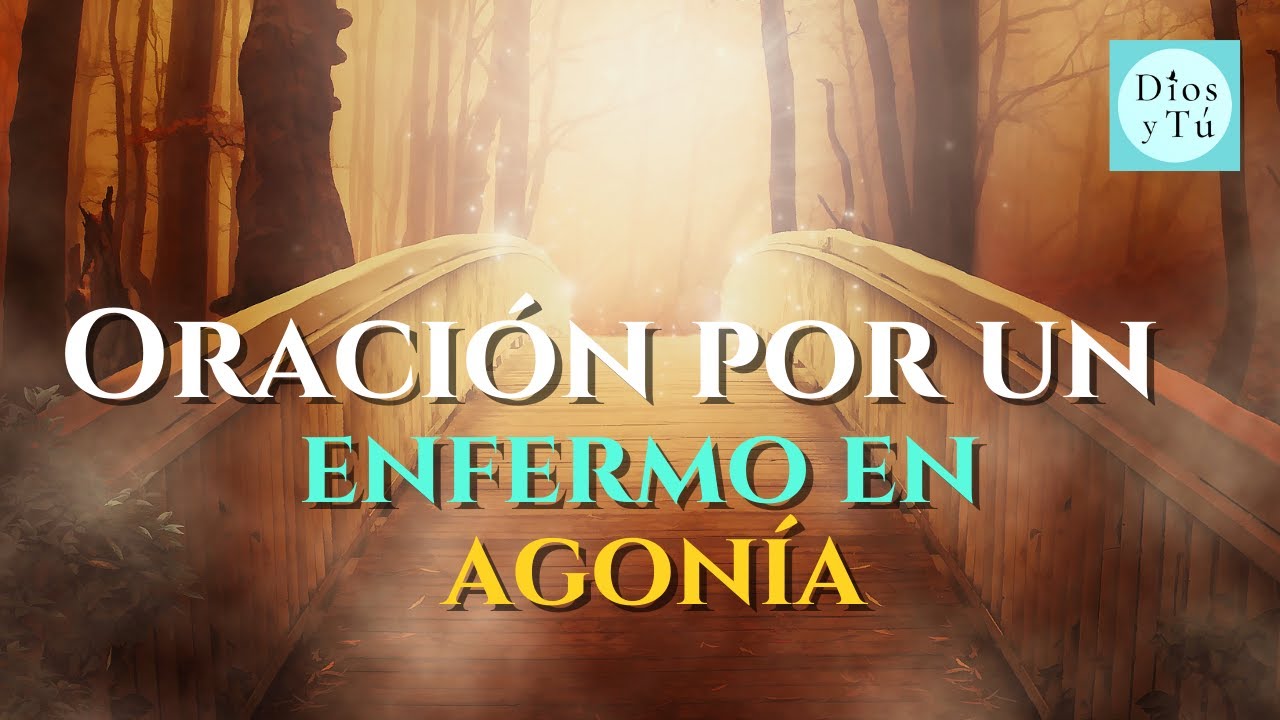 oracion para ayudar a un enfermo a morir