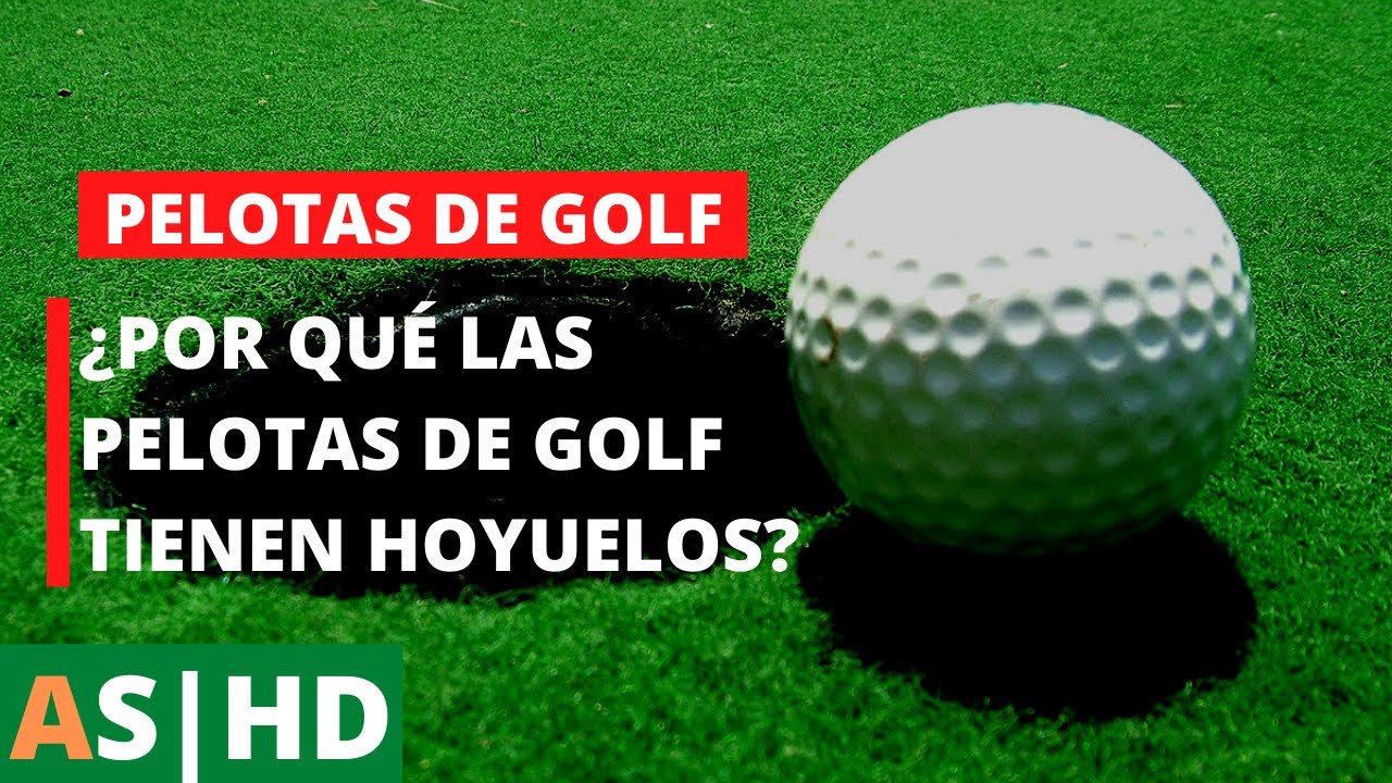 porque las pelotas de golf tienen agujeros