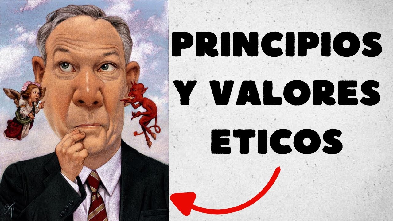 principios eticos y morales del ser humano