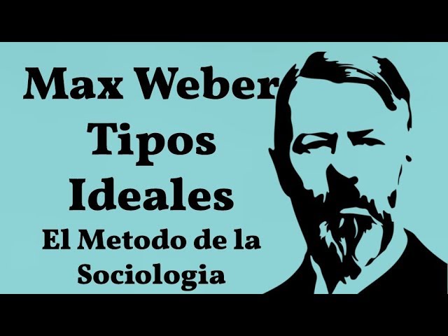 que es un tipo ideal para weber
