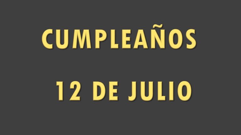 quien cumple años el 12 de julio