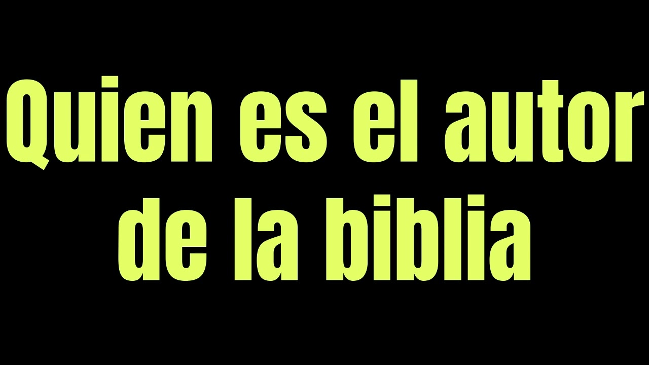 quien es el autor principal de la biblia