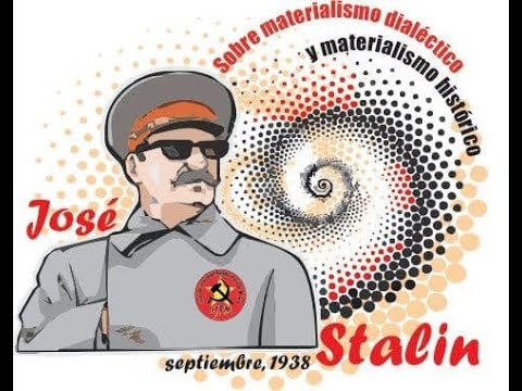 stalin sobre el materialismo dialéctico y el materialismo histórico