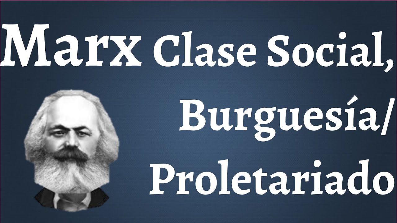 teoria de karl marx sobre las clases sociales