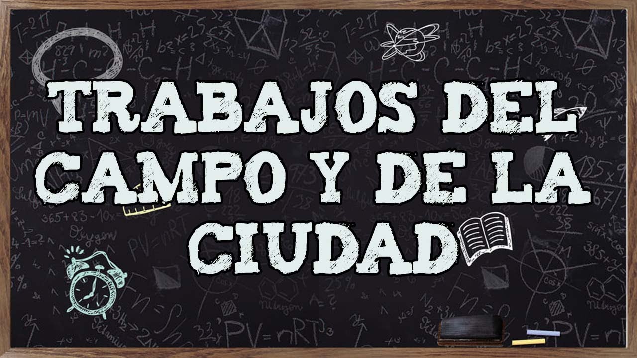 tipos de trabajo en el campo y la ciudad